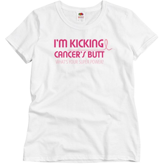 I'm kicking cancer's butt... I'm kicking cancer's butt...