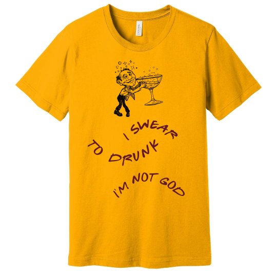 I'M NOT DRUNK TEE SHIRT