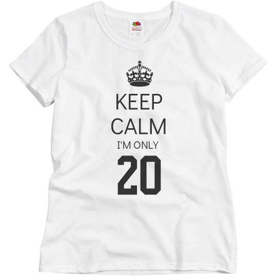 I'm only 20 I'm only 20