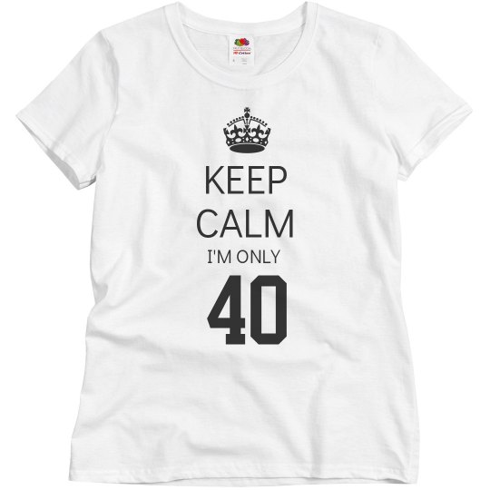 I'm only 40
