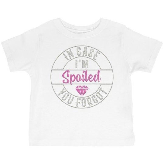 I'm Spoil shirts for little ladies.