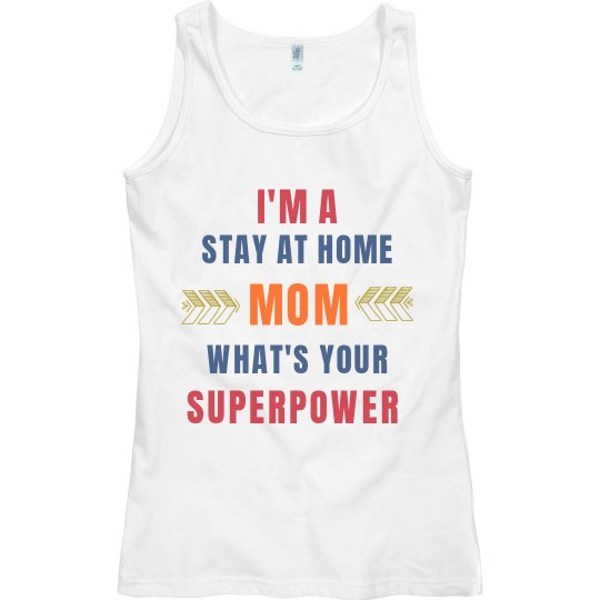 I'm Stay At Home Mom Superpower