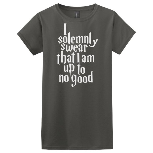 I'm up to no good I'm up to no good