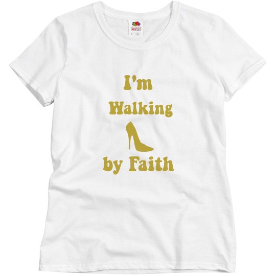 I'm Walking by Faith METALLIC I'm Walking by Faith METALLIC