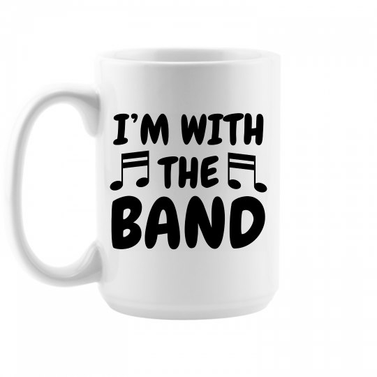 I'm With The Band