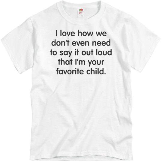 I'm Your Favorite Child