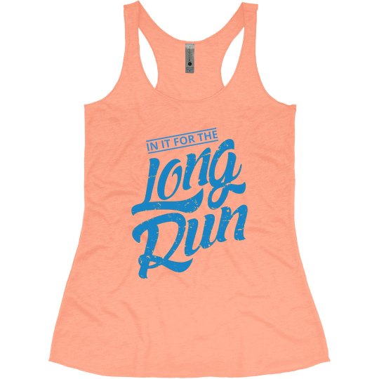 IN IT FOR THE LONG RUN