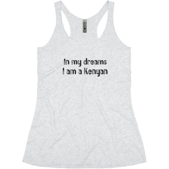 In my dreams I am a Kenyan In my dreams I am a Kenyan