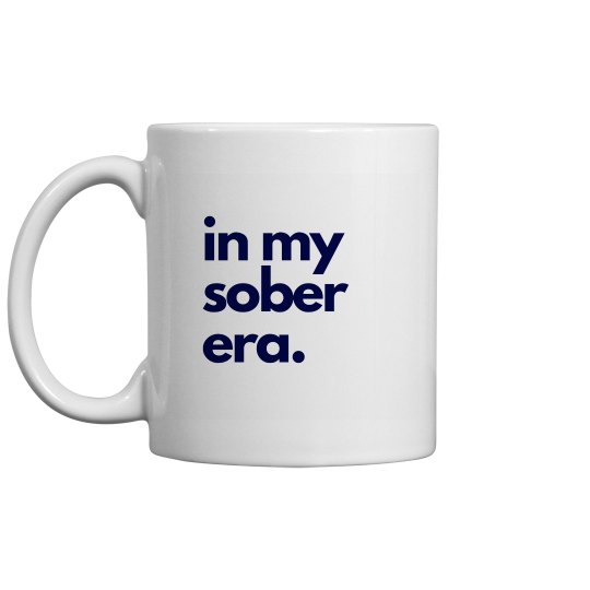 In my sober era mug In my sober era mug