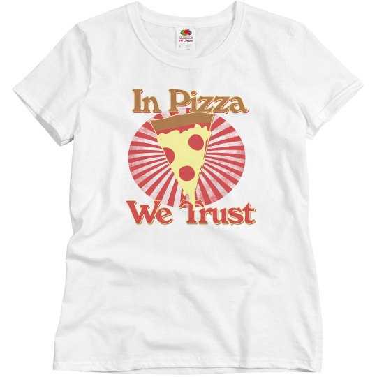 In pizza we trust 