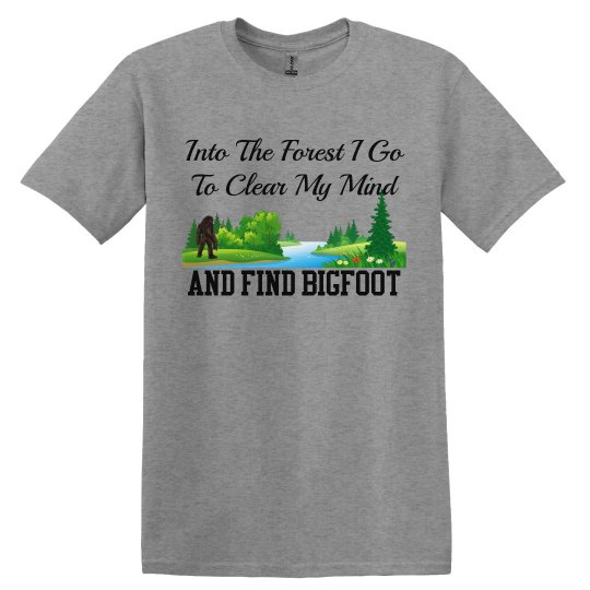 Into The Forest I Go Bigfoot Tee