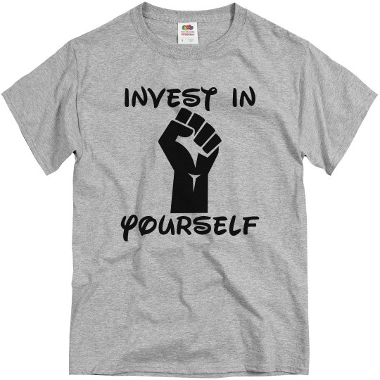 invest in yourself shirts
