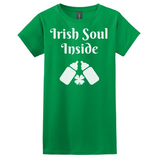 Irish Sould Inside St Patricks Maternity Tshirt Irish Sould Inside St Patricks Maternity Tshirt