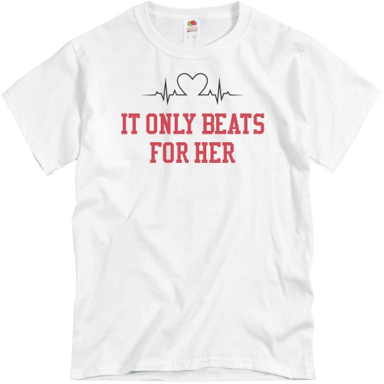 It only beats for her It only beats for her