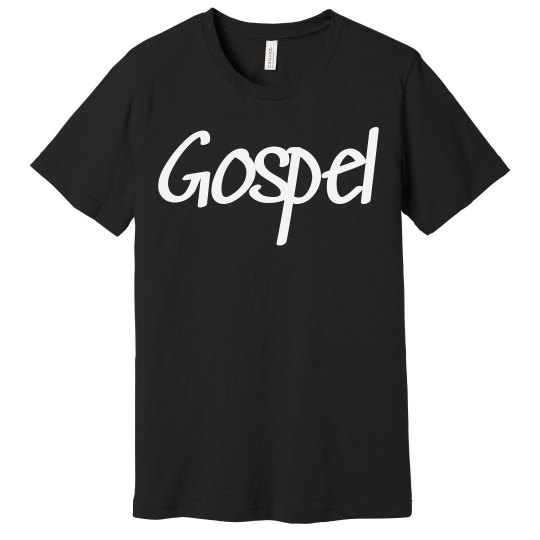 It the Gospel that makes away black tee