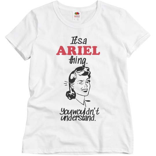 It's a Ariel thing!