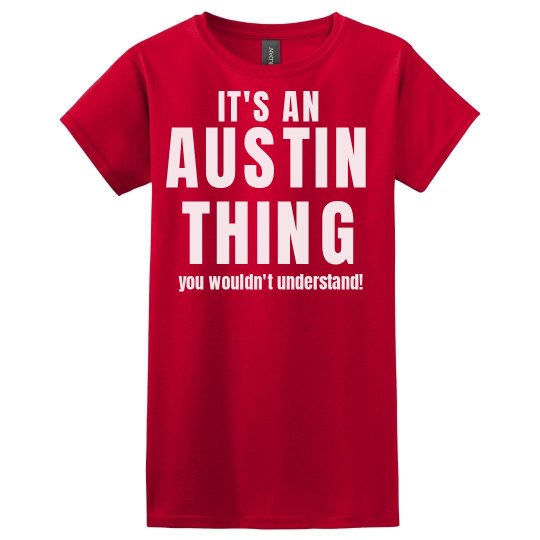 It's a Austin Thing