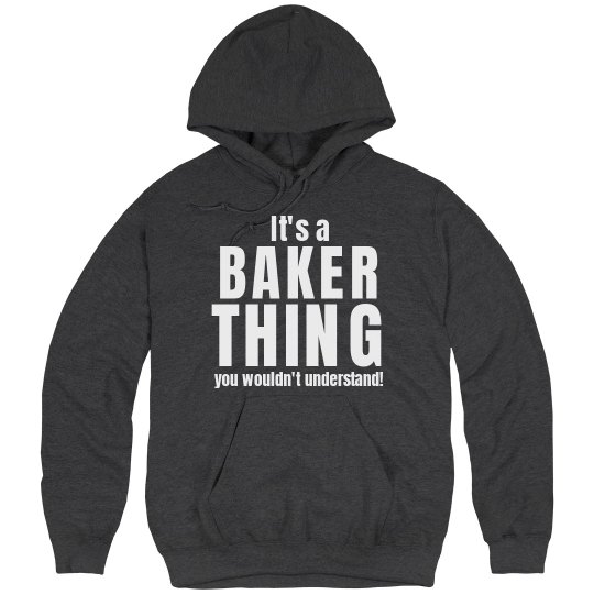 It's a baker thing It's a baker thing