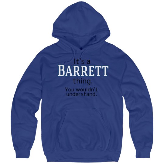 Its a Barrett thing
