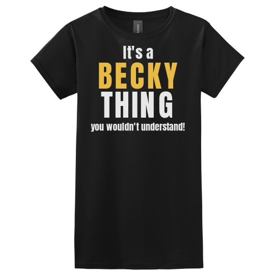 It's a Becky Thing