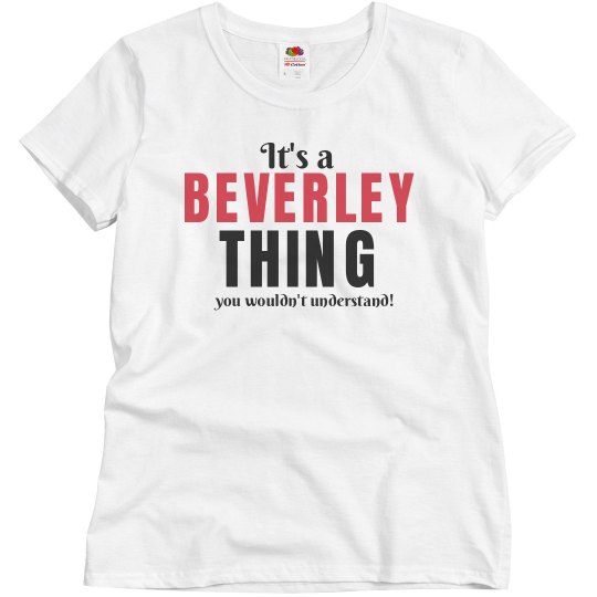 It's a beverley thing
