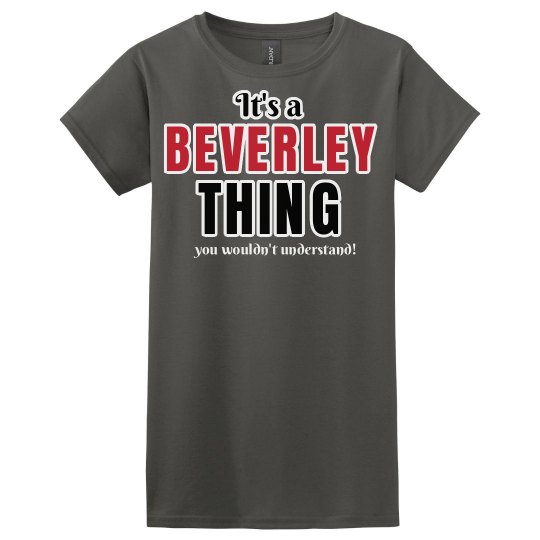 It's a beverley thing