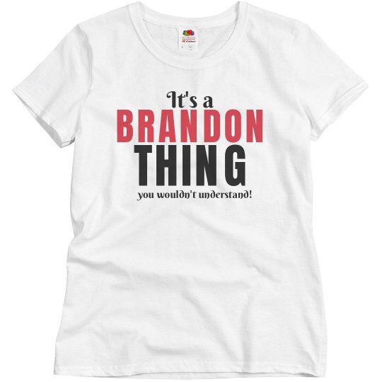 It's a brandon thing