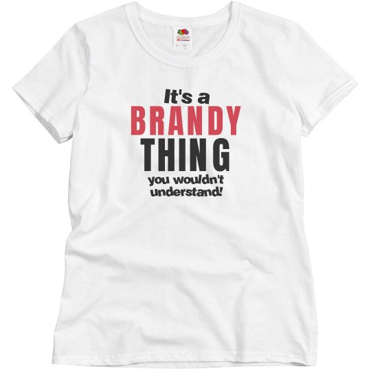 It's a Brandy thing It's a Brandy thing