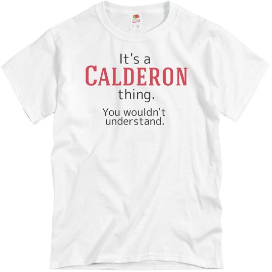 Its a Calderon thing Its a Calderon thing