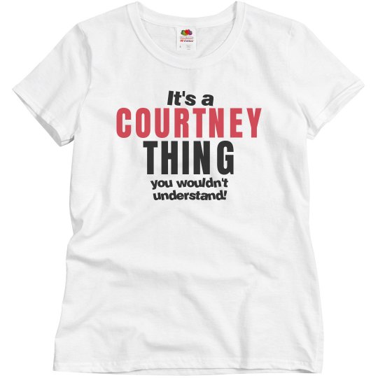 It's a Courtney thing