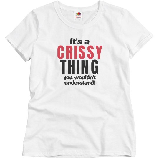 It's a Crissy thing