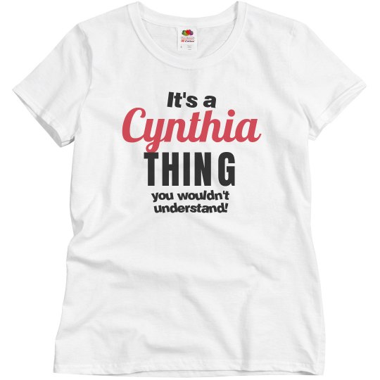 It's a Cynthia Thing It's a Cynthia Thing
