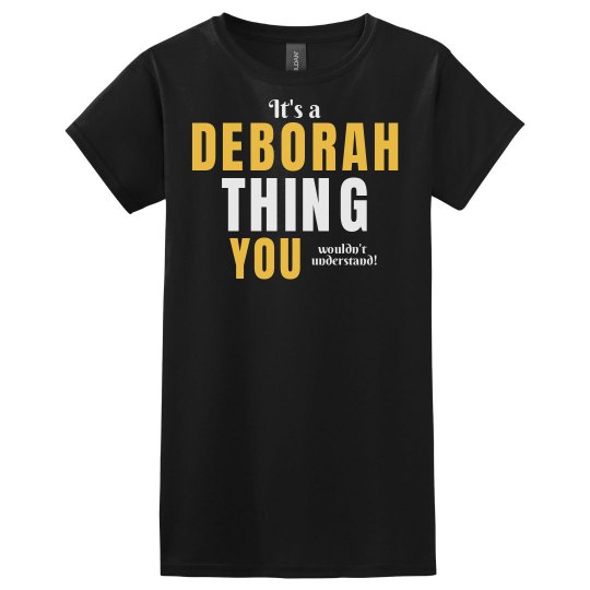 It's a deborah thing