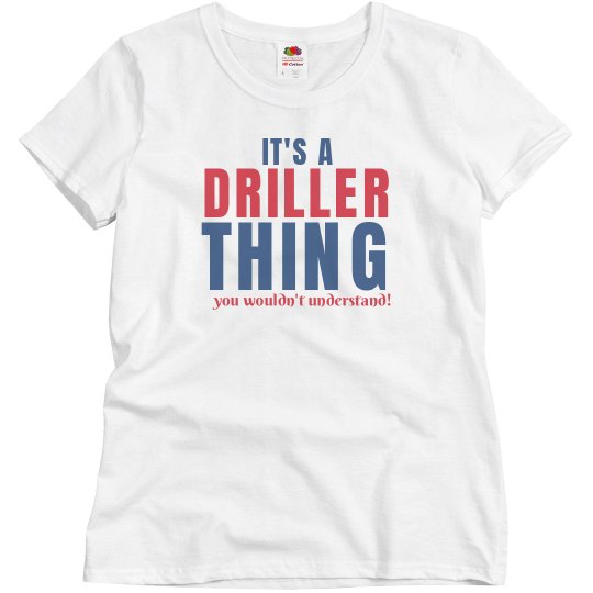 It's a driller thing