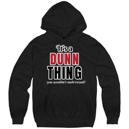 It's a Dunn thing It's a Dunn thing