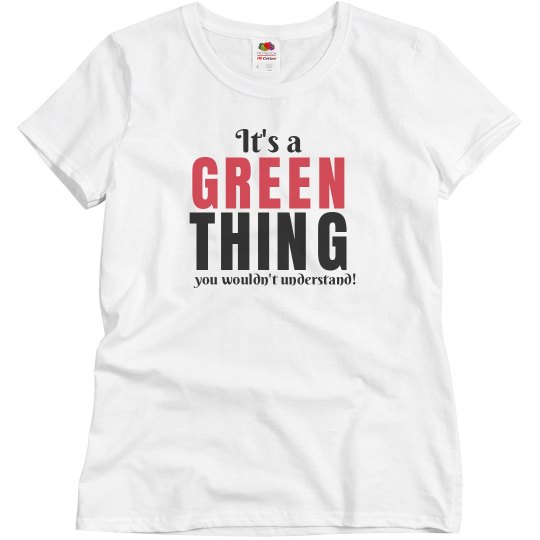 It's a green thing