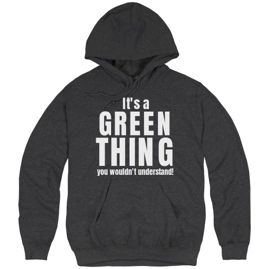 It's a Green thing