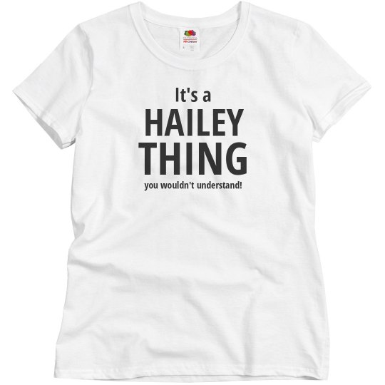 It's a Hailey thing