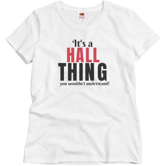 It's a hall thing It's a hall thing