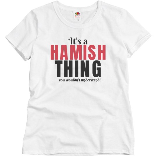 It's a Hamish Thing