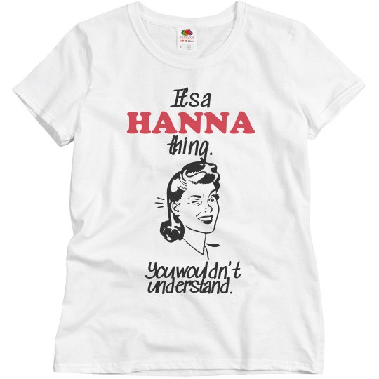 It's a Hanna thing!
