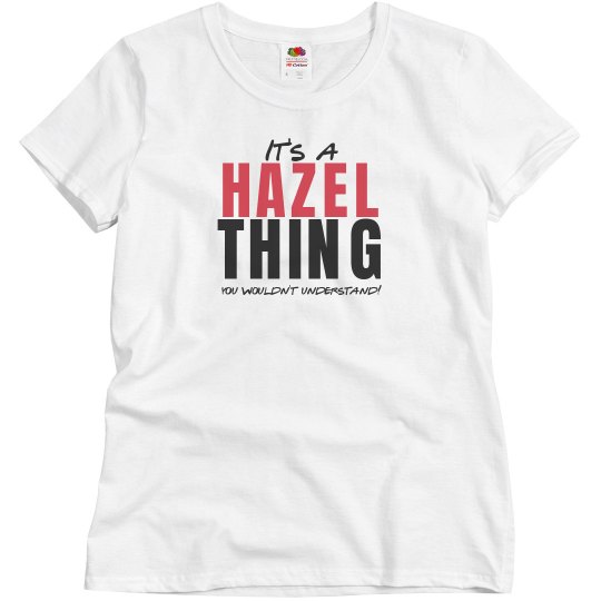 It's a Hazel thing