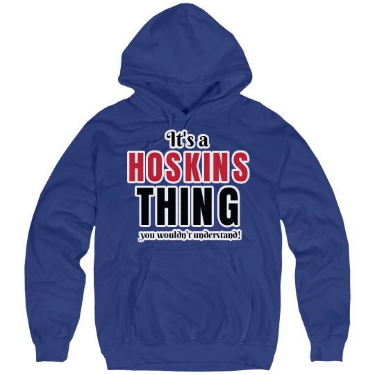 It's a Hoskins thing