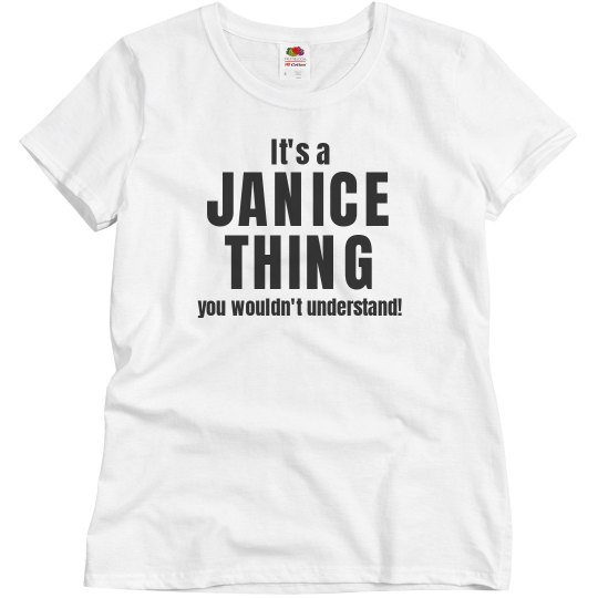 It's a Janice thing