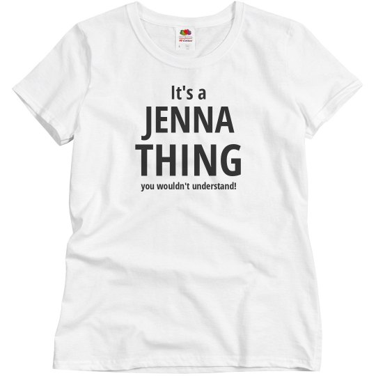 It's a Jenna thing