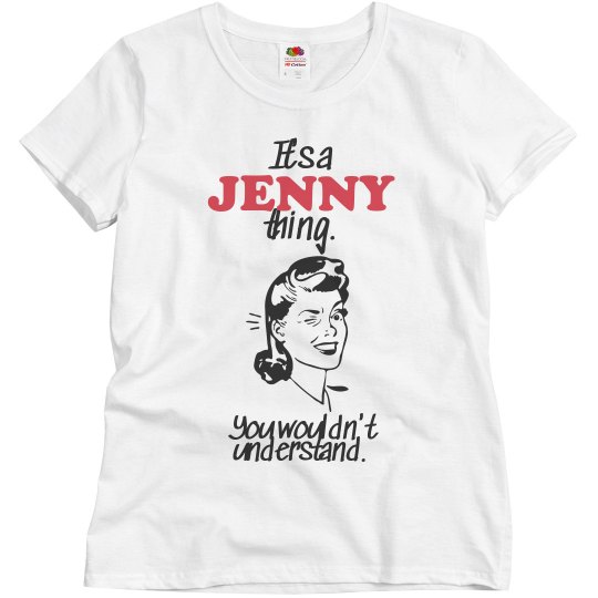 It's a Jenny thing!