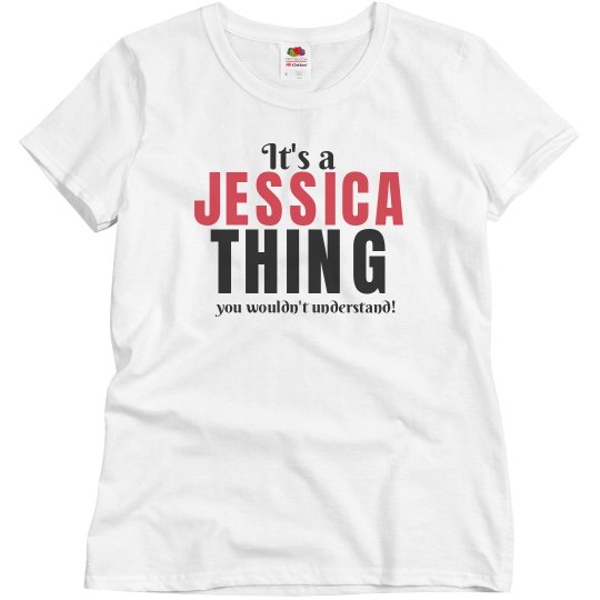 It`s a jessica thing It`s a jessica thing