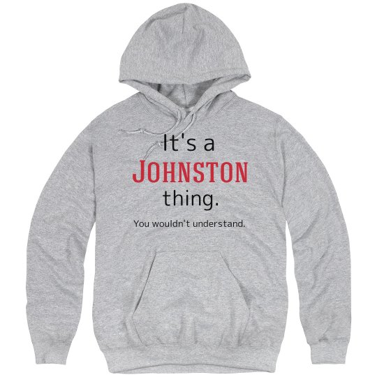 Its a Johnston thing