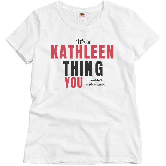 It's a kathleen thing