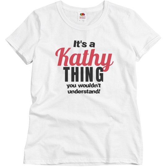 It's a Kathy thing 
